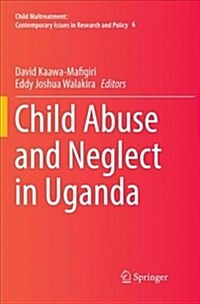 Child Abuse and Neglect in Uganda (Paperback)