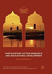 Participatory Action Research and Educational Development: South Asian Perspectives (Paperback)