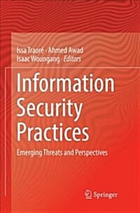 Information Security Practices: Emerging Threats and Perspectives (Paperback)