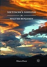Nietzsches Nihilism in Walter Benjamin (Paperback)
