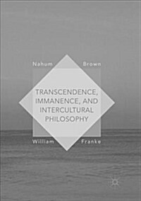 Transcendence, Immanence, and Intercultural Philosophy (Paperback)