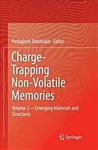 Charge-Trapping Non-Volatile Memories: Volume 2--Emerging Materials and Structures (Paperback)
