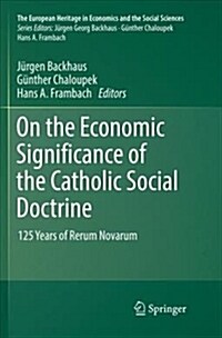 On the Economic Significance of the Catholic Social Doctrine: 125 Years of Rerum Novarum (Paperback)
