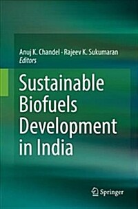 Sustainable Biofuels Development in India (Paperback)