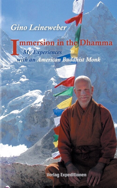 Immersion in the Dhamma: My Experiences with an American Buddhist Monk (Paperback)