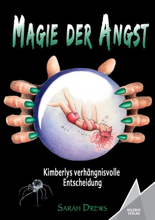 Magie der Angst: Kimberlys verh?gnisvolle Entscheidung (Paperback)