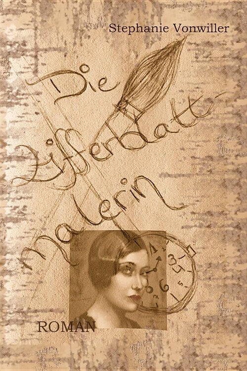 Die Zifferblattmalerin (Paperback)