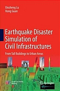 Earthquake Disaster Simulation of Civil Infrastructures: From Tall Buildings to Urban Areas (Paperback)