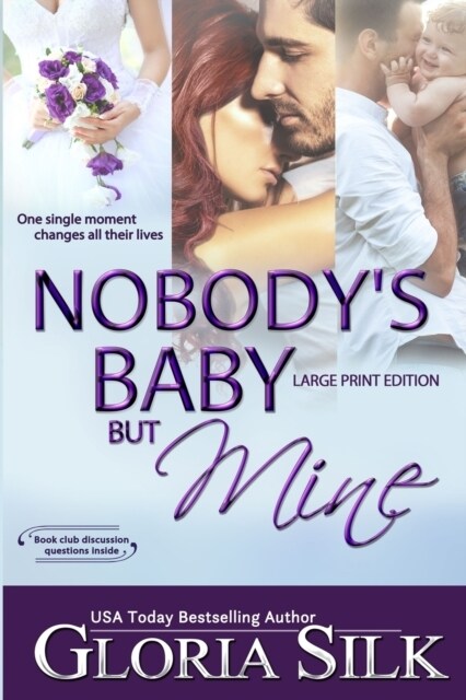 Nobodys Baby But Mine Large Print Edition: One Single Moment Changes All Their Lives (Paperback, Large Print)