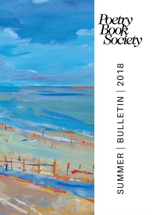 Poetry Book Society Summer 2018 Bulletin (Paperback)
