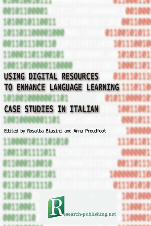 Using Digital Resources to Enhance Language Learning - Case Studies in Italian (Paperback)