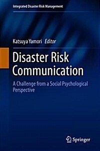 Disaster Risk Communication: A Challenge from a Social Psychological Perspective (Hardcover, 2020)