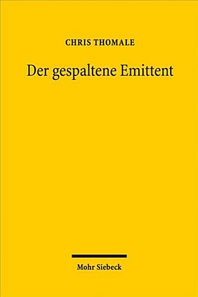 Der Gespaltene Emittent: Ad-Hoc-Publizitat, Schadenersatz Und Wissenszurechnung (Paperback)