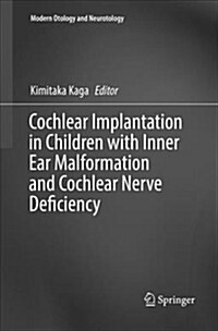 Cochlear Implantation in Children with Inner Ear Malformation and Cochlear Nerve Deficiency (Paperback)