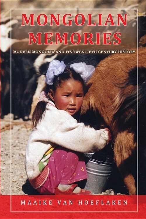 Mongolian Memories: Modern Mongolia and Its Twentieth Century History (Paperback)