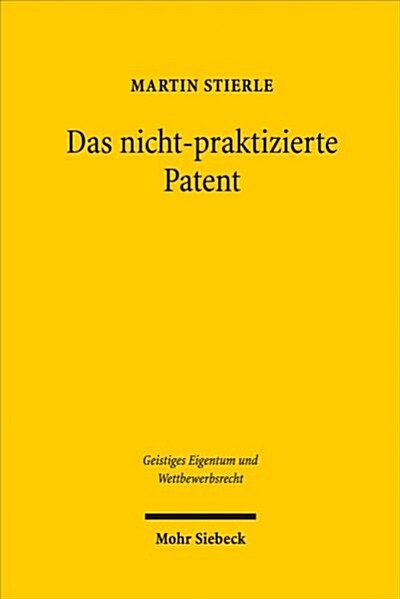 Das Nicht-Praktizierte Patent (Hardcover)