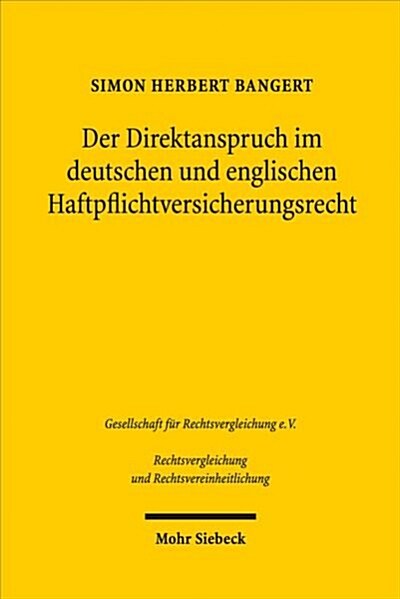 Der Direktanspruch Im Deutschen Und Englischen Haftpflichtversicherungsrecht (Hardcover)