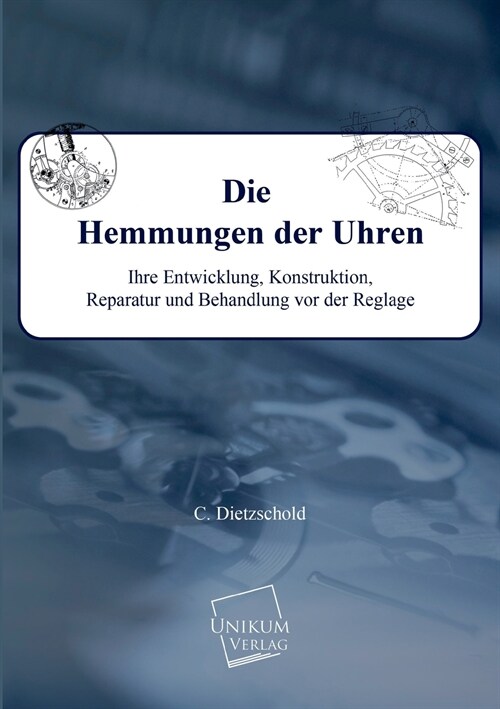 Die Hemmungen Der Uhren (Paperback)