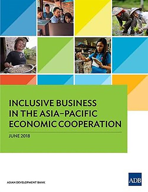 Inclusive Business in the Asia-Pacific Economic Cooperation (Paperback)