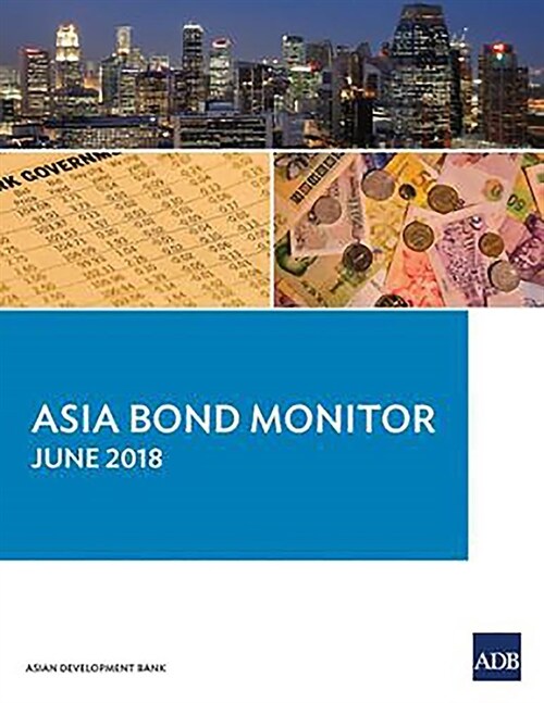 Asia Bond Monitor - June 2018 (Paperback)