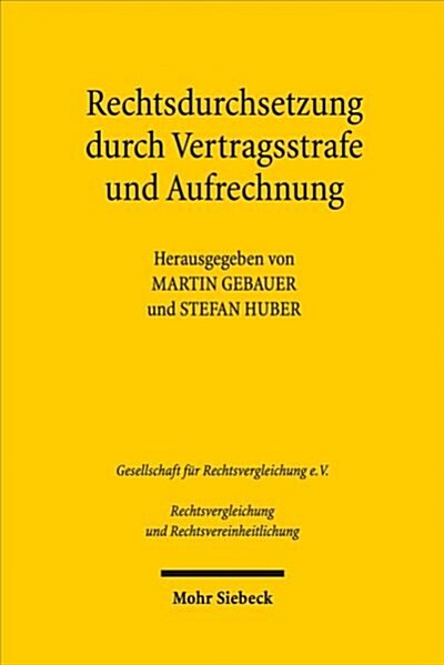 Rechtsdurchsetzung Durch Vertragsstrafe Und Aufrechnung: Ergebnisse Der 36. Tagung Der Gesellschaft Fur Rechtsvergleichung Vom 14. Bis Zum 16. Septemb (Paperback)