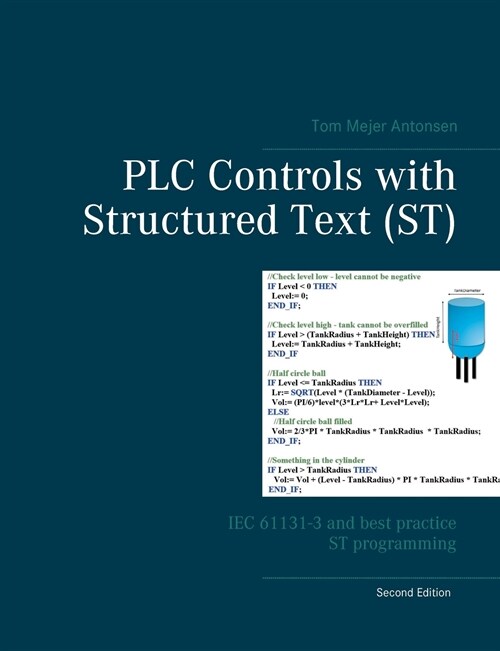 PLC Controls with Structured Text (ST): IEC 61131-3 and best practice ST programming (Paperback)