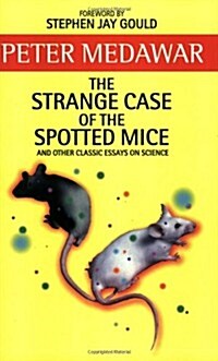 The Strange Case of the Spotted Mice and Other Classic Essays on Science (Paperback)