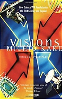 Visions : How Science Will Revolutionize the 21st Century (Paperback)