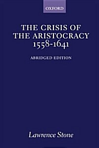 The Crisis of the Aristocracy, 1558 to 1641 (Paperback)
