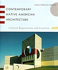 Contemporary Native American Architecture (Hardcover)