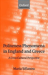 Politeness Phenomena in England and Greece : A Cross-cultural Perspective (Paperback)