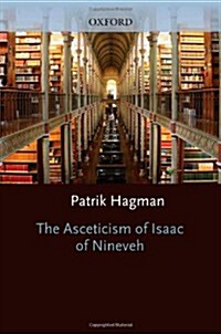 The Asceticism of Isaac of Nineveh (Hardcover)