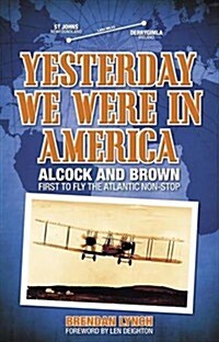 Yesterday We Were in America (Hardcover)