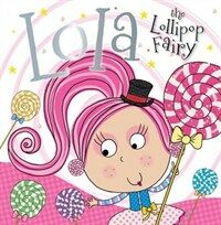 Lola the Lollipop Fairy (Paperback)