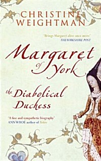 Margaret of York : The Diabolical Duchess (Paperback, 2 Revised edition)