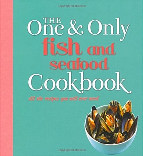 One and Only Fish and Seafood Cookbook (Paperback)