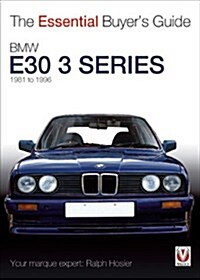 The Essential Buyers Guide BMW E30 3 Series 1981 to 1994 (Paperback)