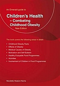 An Emerald Guide to Childrens Health : Combating Childhood Obesity (Paperback)