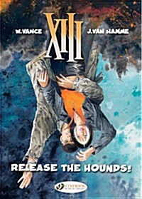 XIII 14 - Release the Hounds! (Paperback)
