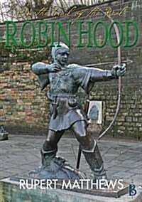 On the Trail of the Real Robin Hood (Paperback)