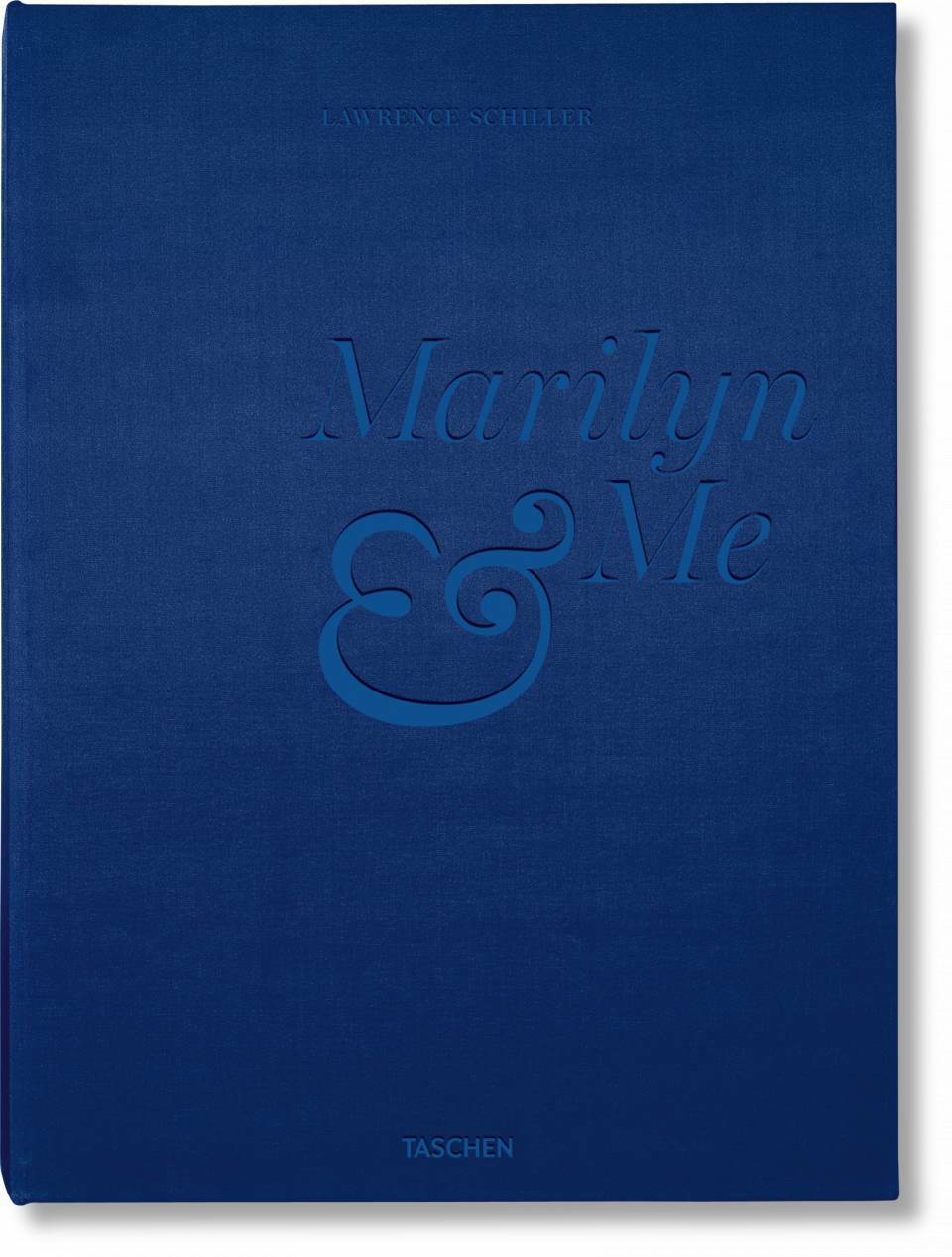 Lawrence Schiller. Marilyn & Me: A Memoir in Words & Photographs (Hardcover)