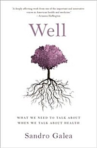 Well: What We Need to Talk about When We Talk about Health (Hardcover)