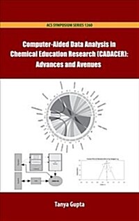 Computer-Aided Data Analysis in Chemistry Education Research (Cadacer): Advances and Avenues (Hardcover)
