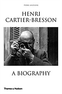 Henri Cartier-Bresson : A Biography (Paperback)