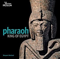 Pharaoh : King of Egypt (Paperback)