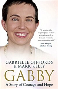 Gabby : A Story of Courage and Hope (Paperback)