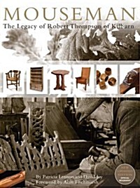 Mouseman : The Legacy of Robert Thompson of Kilburn (Hardcover)