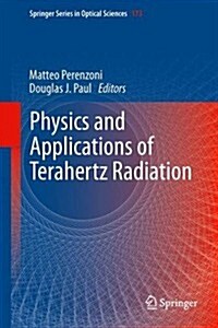 Physics and Applications of Terahertz Radiation (Hardcover, 2014)