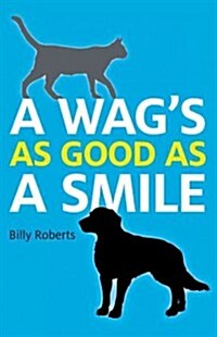 A Wags as Good as a Smile (Paperback)