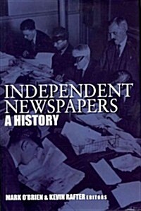 Independent Newspapers: A History (Hardcover)